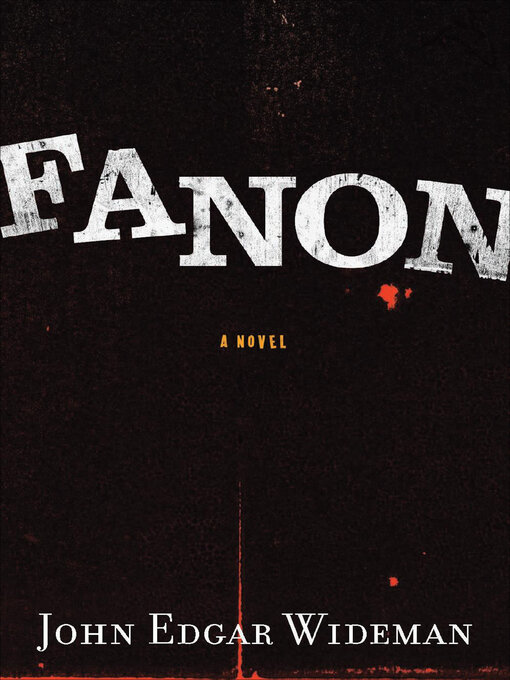 Title details for Fanon by John Edgar Wideman - Wait list